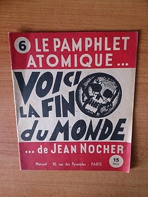 Seller image for LE PAMPHLET ATOMIQUE n 6 : VOICI ENFIN DU MONDE for sale by KEMOLA