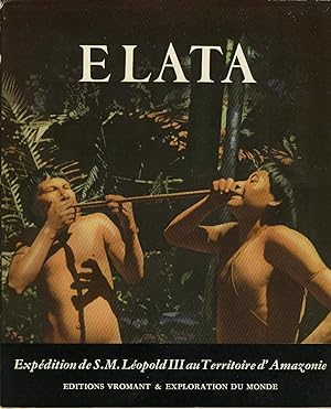 Imagen del vendedor de Expdition "Elata", Voyage de S. M. le roi Lopold III de l'Ornoque au Rio Negro a la venta por Sylvain Par