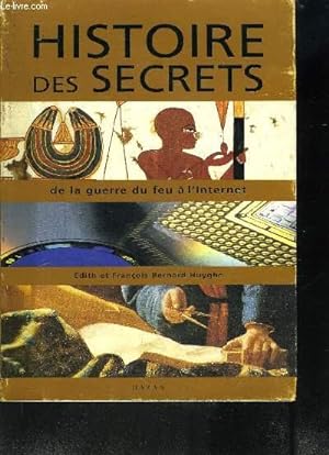 Bild des Verkufers fr HISTOIRE DES SECRETS- DE LA GUERRE DU FEU A INTERNET zum Verkauf von Le-Livre