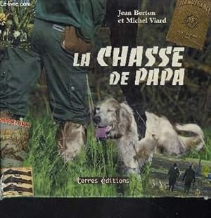 Bild des Verkufers fr LA CHASSE DE PAPA zum Verkauf von Le-Livre