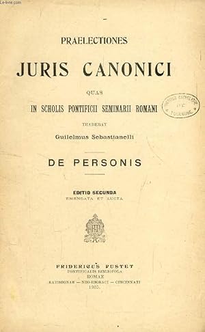 Bild des Verkufers fr PRAELECTIONES IURIS CANONICI, DE PERSONIS (QUAS IN SCHOLIS PONTIFICII SEMINARII ROMANI TRADEBAT G. SEBASTIANELLI) zum Verkauf von Le-Livre