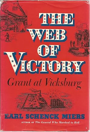 The Web of Victory: Grant at Vicksburg