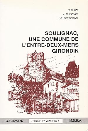 Bild des Verkufers fr Soulignac, une commune de l'Entre-Deux-Mers Girondin zum Verkauf von Pare Yannick
