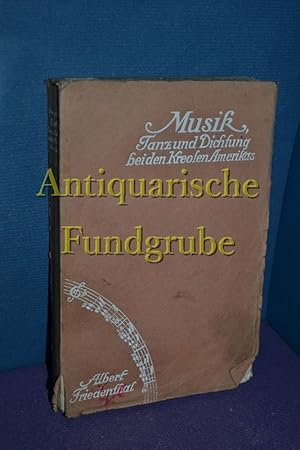 Imagen del vendedor de Musik, Tanz und Dichtung bei den Kreolen Amerikas. a la venta por Antiquarische Fundgrube e.U.