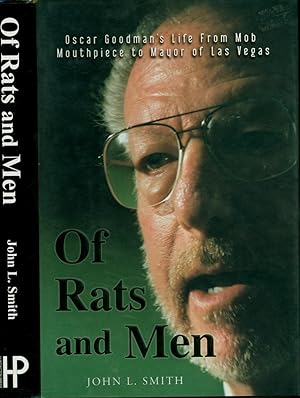 Of Rats and Men / Oscar Goodman's Life from Mob Mouthpiece to Mayor of Las Vegas (SIGNED BY BOTH ...