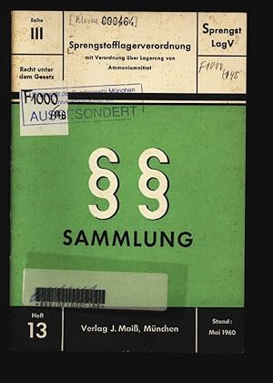 Bild des Verkufers fr SAMMLUNG Sprengstofflagerverordnung mit Verordnung Ober Lagerung von Ammoniumnitrat. zum Verkauf von Antiquariat Bookfarm