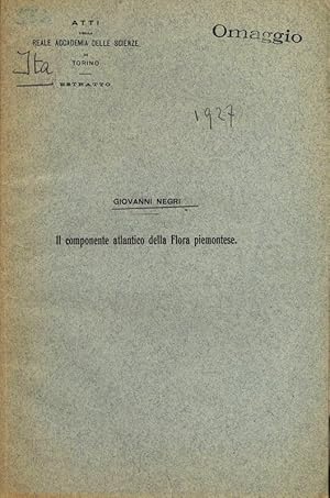 Immagine del venditore per II componente atlantico della Flora piemontese. ATTI DELLA REALE ACCADEMIA DELLE SCIENZE DI TORINO, ESTRATTO. venduto da Antiquariat Bookfarm