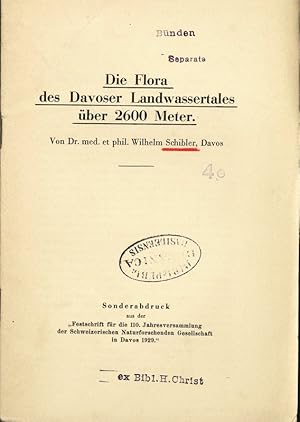 Image du vendeur pour Die Flora des Davoser Landwassertales ber 2600 Meter. Sonderabdruck aus der  Festschrift fr die 110. Jahresversammlung der Schweizerischen Naturforschenden Gesellschaft in Davos 1929." mis en vente par Antiquariat Bookfarm