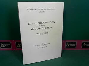 Die Ausgrabungen auf dem Magdalensberg 1948 bis 1953 - Magdalensberg-Grabungsberichte 1-6.