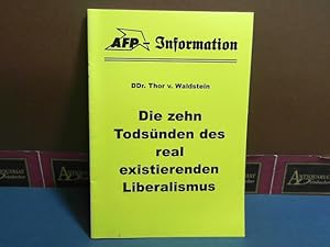 Seller image for Die zehn Todsnden des real existierenden Liberalismus. (= AFP-Information. Kommentare zum Zeitgeschehen, Folge 455). for sale by Antiquariat Deinbacher