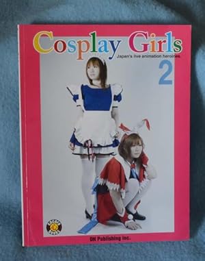 Cosplay Girls 2: Japan's Live Animation Heroines