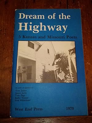 Image du vendeur pour Dream of the Highway: 5 Kansas and Missouri Poets mis en vente par Arundel Books