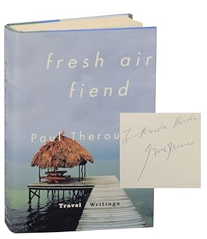Seller image for Fresh Air Fiend: Travel Writings, 1985-2000 (Signed First Edition) for sale by Jeff Hirsch Books, ABAA