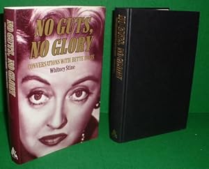 NO GUTS NO GLORY Conversations with Bette Davis