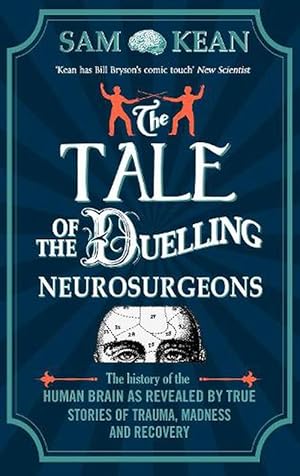 Immagine del venditore per The Tale of the Duelling Neurosurgeons (Paperback) venduto da Grand Eagle Retail