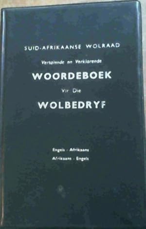 Vertalende en Verklarende Woordeboek vir die Wolbedryf : Engels-Afrikaans - Met Verklarings in Af...