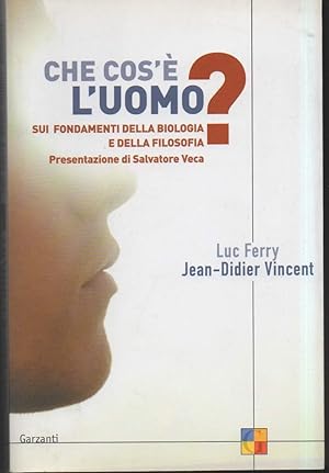 Bild des Verkufers fr CHE COS'E' L'UOMO?-Sui fondamenti della biologia e della filosofia (2002) zum Verkauf von Invito alla Lettura