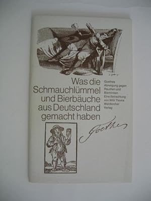 Was die Schmauchlümmel und Bierbäuche aus Deutschland gemacht haben. Goethes Abneigung gegen Tauc...