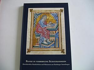 Blicke in verborgene Schatzkammern. Mittelalterliche Handschriften und Miniaturen aus Hamburger S...