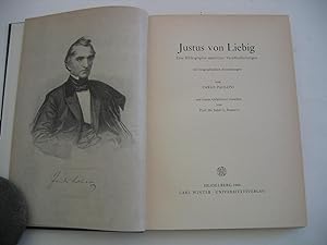 Justus von Liebig. Eine Bibliographie sämtlicher Veröffentlichungen mit biographischen Anmerkunge...