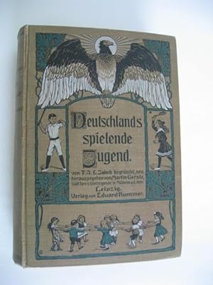 Deutschlands Spielende Jugend. Eine Sammlung beliebter Jugend-, Turn-, Volks- und Gesellschaftssp...