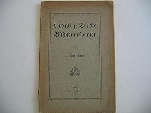 Ludwig Tiecks Bühnenreformen.