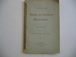 Deutsche und Hamburger Theaterzustände. Zwei Vorträge. Zugleich ein Beitrag zur Pathologie der Pr...