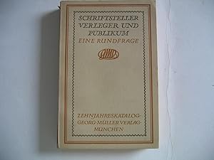 Schriftsteller Verleger und Publikum. Eine Rundfrage. Zehnjahreskatalog. Sowie Verzeichnis 1903 -...