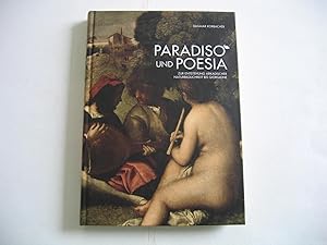 Paradiso und Poesia. Zur Entstehung arkadischer Naturbilder bis Giorgione.