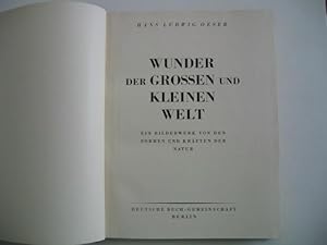 Wunder der grossen und kleinen Welt. Ein Bilderwerk von den Formen und Kräften der Natur