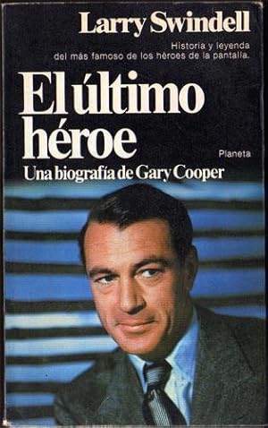 El último héroe: una biografía de Gary Cooper