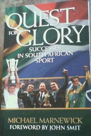 Quest for Glory: Successes in South African Sport