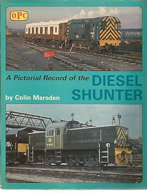 A Pictorial Record of the DIESEL SHUNTER