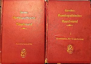 Homöopatischer Hausfreund. Teil I: Die Krankheiten der Erwachsenen. Ein Hilfsbuch für alle Hausvä...