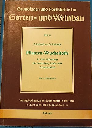 Pflanzen - wuchsstoffe in ihrer Bedeutung für Gartenbau, Land- und Forstwirtschaft. Grundlagen un...