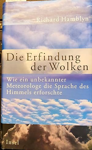 Bild des Verkufers fr Die Erfindung der Wolken. Wie ein Meteorologe die Sprache des Himmels erforschte. Aus dem Englischen von Ilse Strasmann. zum Verkauf von Buecherstube Eilert, Versandantiquariat