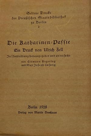Seller image for Die Katharinen - Passie. Seltene Drucke der Preuischen Staatsbibliothek zu Berlin. In Nachbildung herausgegeben.Nr.32 von 300, 1928 for sale by Buecherstube Eilert, Versandantiquariat