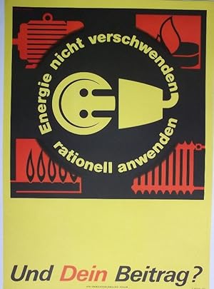 Energie nicht verschwenden. Rationell anwenden. Und Dein Beitrag ? Ag 101/14/70 III/9/3