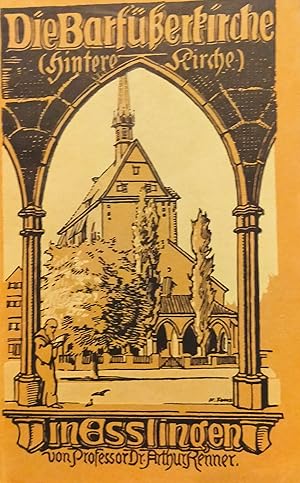 Seller image for Die Barferkirche ( Hintere Kirche ) in Esslingen for sale by Buecherstube Eilert, Versandantiquariat