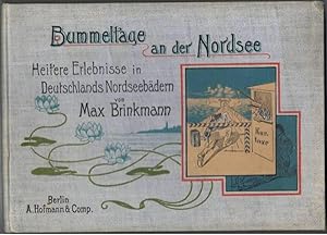 Bild des Verkufers fr Bummeltage an der Nordsee. Heitere Erlebnisse in Deutschlands Nordseebdern. Zeichnungen von Max Brinkmann. zum Verkauf von Buecherstube Eilert, Versandantiquariat