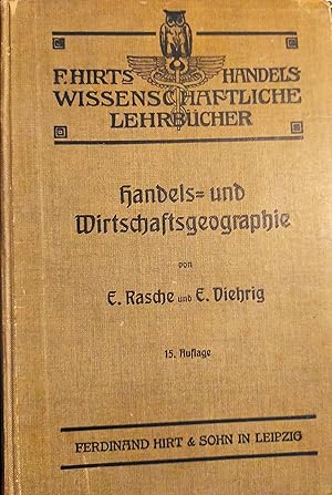 Imagen del vendedor de Handels- und Wirtschaftsgeographie. Hirts Handels- Wissenschaftliche Lehrbcher. a la venta por Buecherstube Eilert, Versandantiquariat