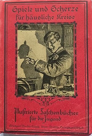 Image du vendeur pour Der Gute Kamerad Spiele und Scherze fr husliche Kreise. (= Illustrierte Taschenbcher fr die Jugend. Band 40. 6.-10. Tsd. Um 1900 mis en vente par Buecherstube Eilert, Versandantiquariat