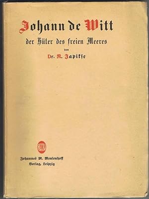 Seller image for Johann de Witt. Der Hter des freien Meeres. Aus der Vlker Geschichte Band I. Deutsch von W. Heggen. for sale by Buecherstube Eilert, Versandantiquariat