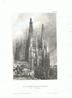 Die Cathedrale zu Burgos in Spanien. Stahlstich
