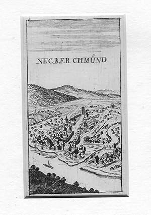 Necker Chmünd ( Neckar Gmünd) Kupferstich. Von Anhöhe Blick über den Neckar. Selten. Um 1680