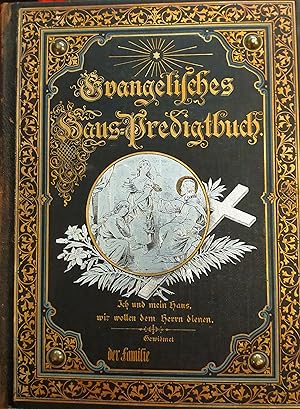 Haus - Predigtbuch, Evangelisches. Eine Sammlung auserleserner Evangelien-Predigten aus alter und...