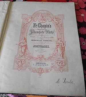 Frederic Chopins Sämmtliche Pianoforte - Werke. Kritisch revidiert und mit Fingersatz versehen vo...