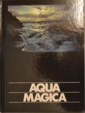 Aqua magica. Treue zur Natur. Loyalty to nature.