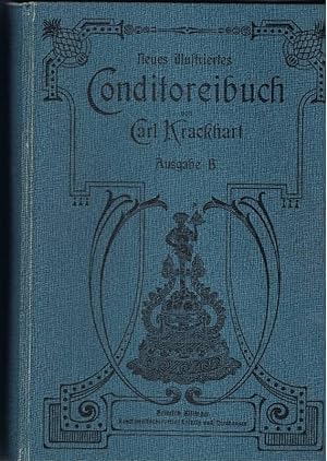 Immagine del venditore per Neues illustriertes Conditoreibuch. Ein praktisches Lehr- und Handbuch fr Conditoren, Feinbcker, Lebkchner, Patissiers, Kche u.a. Vollstndig neubearb. von Max Bernhard. Ausgabe B 88Tafeln ohne Kolorit. 1907 venduto da Buecherstube Eilert, Versandantiquariat