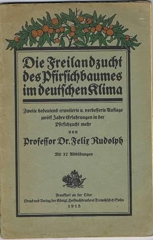 Die Freilandzucht des Pfirsichbaumes im deutschen Klima. 1918